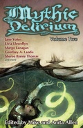Cover: Mythic Delirium: Volume Two - Mythic Delirium Books