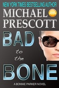 Cover: Bad to the Bone (Bonnie Parker, PI, #3) - Bonnie Parker, PI
