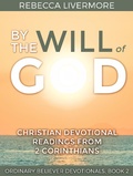 Cover: By the Will of God: Christian Devotional Readings from 2 Corinthians (Ordinary Believer Devotionals, #2) - Ordinary Believer Devotionals