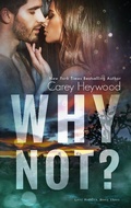 Cover: Why Not? (Love Riddles, #3) - Carey Heywood