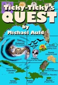 Cover: Ticky-Ticky's Quest: Search for Anansi the Spider-Man - Temrose Publishing