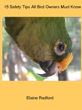 Cover: 15 Safety Tips Every Bird Owner Must Know - Peachfront Press