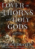Cover: Lover of Thorns and Holy Gods - Grace Draven