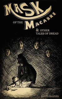 Enlarge image Cover: Mask of the Macabre - David Haynes