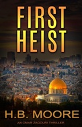 Cover: First Heist (An Omar Zagouri Thriller) - Mirror Press, LLC