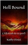 Cover: Hell Bound ( Till Death Do Us Part) - kathy dinisi
