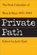 Cover: Private Path: The Desk Calendars of Mary Jo Ryan , 1937--1943 (Mary Jo Clark books, #2) - Mary Jo Clark books
