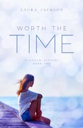 Cover: Worth the Time (Waltham Academy, #2) - Waltham Academy