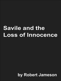 Enlarge image Cover: Savile and the Loss of Innocence - Robert Jameson