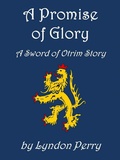 Cover: A Promise of Glory (Sword of Otrim, #1) - Sword of Otrim