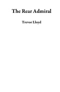 Cover: The Rear Admiral - Trevor Lloyd