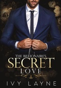 Cover: The Billionaire's Secret Love - Ginger Quill Press