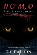 Cover: HOMO - Henry O'Malley, Omega (Sparrows Hollow Lycanthropic Adventures, #1) - SA Collins