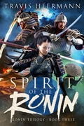 Cover: Spirit of the Ronin (The Ronin Trilogy, #3) - Bear Paw Publishing