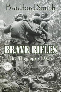 Enlarge image Cover: Brave Rifles: The Theology of War - Olivia Kimbrell Press