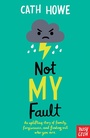 Cover: Not My Fault - Nosy Crow Ltd