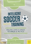 Cover: Intelligent Soccer Training - Meyer & Meyer Sport (UK) Ltd.