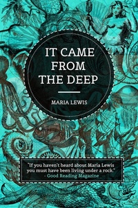 Enlarge image Cover: It Came From The Deep - Maria Lewis