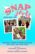 Cover: Snapshots from Real Life - Wendy Dewar Hughes
