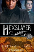 Cover: Hexslayer (Hexworld, #3) - Widdershins Press LLC
