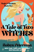 Cover: A Tale Of Two Witches (Magic and Mayhem, #5) - Robyn Peterman