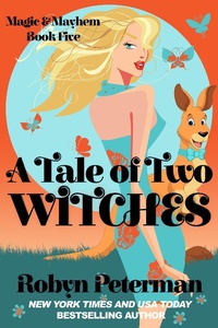 Enlarge image Cover: A Tale Of Two Witches (Magic and Mayhem, #5) - Robyn Peterman