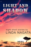 Cover: Light and Shadow: Eight Short Stories - Mythic Island Press LLC