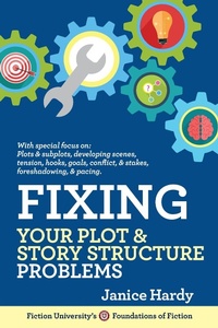 Enlarge image Cover: Fixing Your Plot & Story Structure Problems (Foundations of Fiction) - Foundations of Fiction