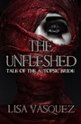 Cover: The Unfleshed: Tale of the Autopsic Bride - Lisa Vasquez