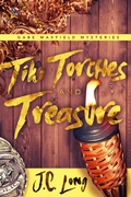 Cover: Tiki Torches and Treasure (Gabe Maxfield Mysteries, #2) - NineStar Press, LLC