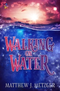 Enlarge image Cover: Walking on Water - NineStar Press, LLC
