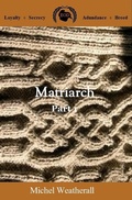 Cover: Matriarch, Part 1 (The Symbiot-Series, #7) - Michel Weatherall