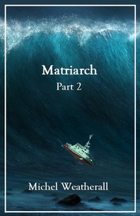 Enlarge image Cover: Matriarch, Part 2 (The Symbiot-Series, #9) - Michel Weatherall