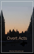 Cover: Overt Acts (The Symbiot-Series, #12) - Michel Weatherall