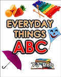 Cover: Everyday Things ABC (Learning the Alphabet) - Tj Rob
