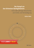 Cover: Der Kampf um das Schweizer Bankgeheimnis - NZZ Libro ein Imprint der Schwabe Verlagsgruppe AG