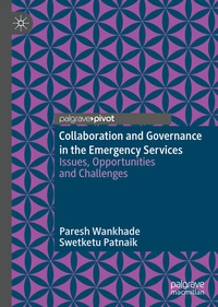 Enlarge image Cover: Collaboration and Governance in the Emergency Services - Palgrave Pivot