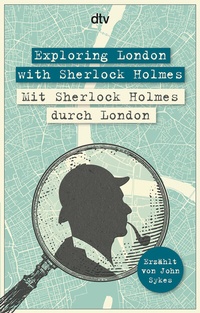 Abbildung von: Exploring London with Sherlock Holmes Mit Sherlock Holmes durch London - dtv