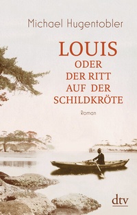 Abbildung von: Louis oder Der Ritt auf der Schildkröte - dtv