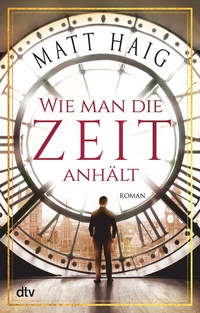 Abbildung von: Wie man die Zeit anhält - dtv