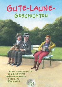 Abbildung von: Gute-Laune-Geschichten - dtv