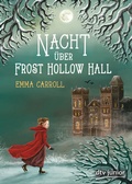 Cover: Nacht &uuml;ber Frost Hollow Hall - dtv