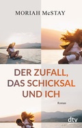 Cover: Der Zufall, das Schicksal und ich - dtv