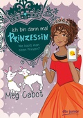 Cover: Ich bin dann mal Prinzessin - Wie k&uuml;sst man einen Prinzen? - dtv