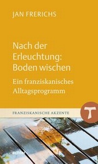 Abbildung von: Nach der Erleuchtung: Boden wischen - Echter