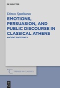Cover: Emotions, persuasion, and public discourse in classical Athens - De Gruyter