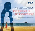 Cover: Wie wirklich ist die Wirklichkeit? - Wahn, T&auml;uschung, Verstehen - Der Audio Verlag