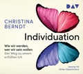 Cover: Individuation. Wie wir werden, wer wir sein wollen. Der Weg zu einem erf&uuml;llten Ich - Der Audio Verlag
