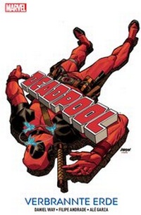 Enlarge image Cover: Deadpool: Verbrannte Erde - Panini Verlags GmbH