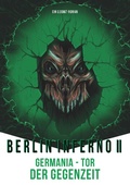 Cover: Berlin Inferno II - Germania Tor der Gegenzeit - BoD - Books on Demand
